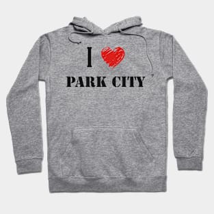 I love Park City Hoodie